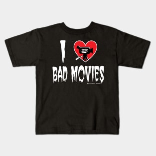 I Love Bad Movies Kids T-Shirt